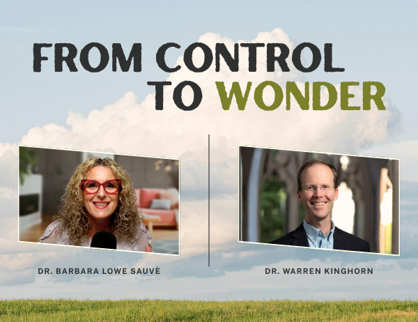 Ep. 060 – From Control to Wonder: Dr. Warren Kinghorn on Christ, Mental Health & Human Part 1