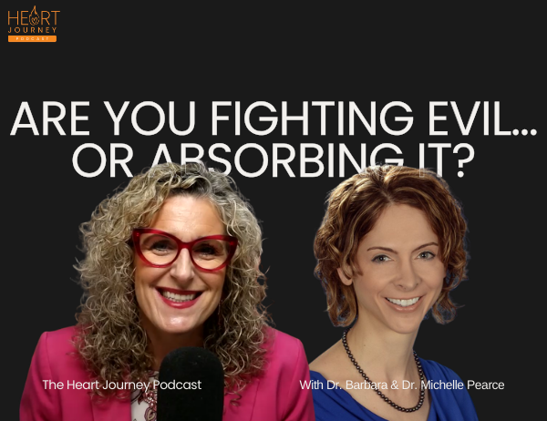 Ep. 084 – Are You Fighting Evil… or Absorbing It? w/ Dr. Michelle Pearce