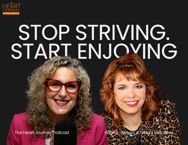 Ep. 086 – Stop Striving. Start Enjoying | Sandra McCollom